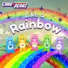 Care Bears - Like a Rainbow - Single